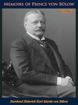 cover image of Memoirs of Prince von Bülow Volume 4
